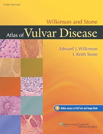 wilkinson and stone atlas of vulvar disease 1st edition edward j wilkinson md 1451132182, 978-1451132182