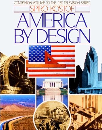 america by design 1st edition spiro kostof 0195042832, 978-0195042832