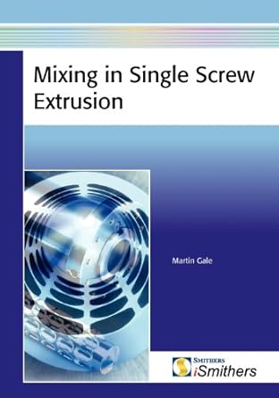 mixing in single screw extrusion 1st edition martin gale 1847351298, 978-1847351296