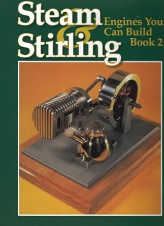 steam and stirling engines you can build book 2 1st edition william c , editor, et al fitt 0941653188,