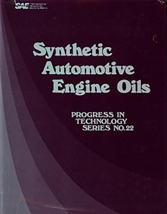 synthetic automotive engine oils/pt22 selected papers through 1981 22 1st edition sae 0898831105,