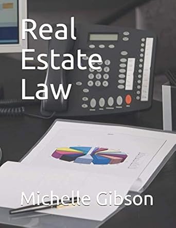real estate law 1st edition michelle gibson 1090437471, 978-1090437471