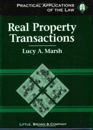 practical applications of the law real property transactions 1st edition lucy allen marsh 0316547166,