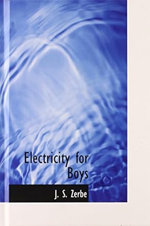 electricity for boys 1st edition j s zerbe 0559107404, 978-0559107405