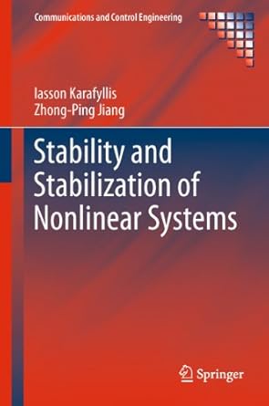 stability and stabilization of nonlinear systems 1st edition iasson karafyllis ,zhong ping jiang 0857295128,