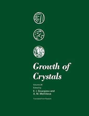 growth of crystals 1st edition e i givargizov ,a m mel'nikova 0306181207, 978-0306181207