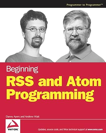 beginning rss and atom programming 1st edition danny ayers ,andrew watt 0764579169, 978-0764579165