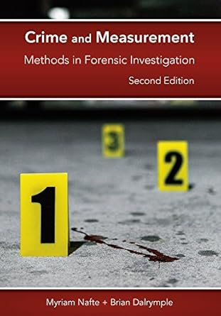 crime and measurement methods in forensic investigation 1st edition myriam nafte ,brian dalrymple 1611636302,