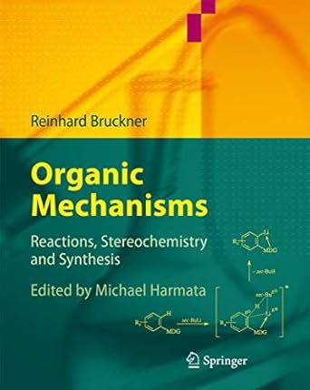 organic mechanisms 1st edition reinhard bruckner ,michael harmata ,wolfgang zettlmeier ,paul wender