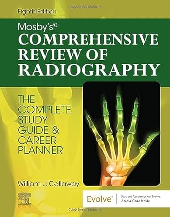 mosbys comprehensive review of radiography the complete study guide and career planner 1st edition william j