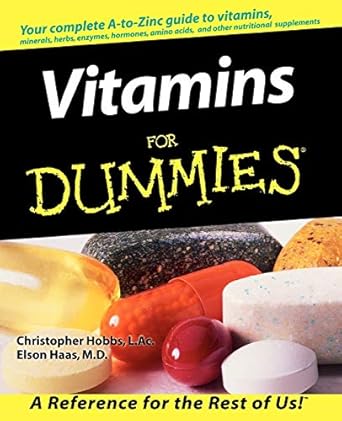 vitamins for dummies 1st edition christopher hobbs ,elson haas 0764551795, 978-0764551796