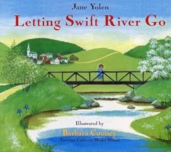 letting swift river go 1st edition jane yolen ,barbara cooney 0316968609, 978-0316968607