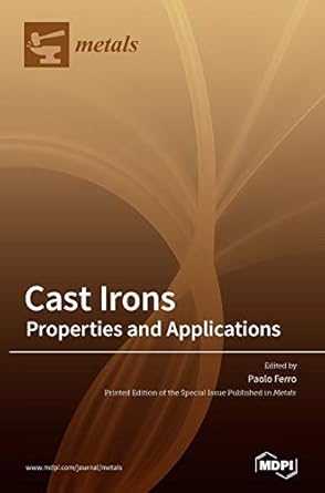 cast irons properties and applications 1st edition paolo ferro 3039431420, 978-3039431427
