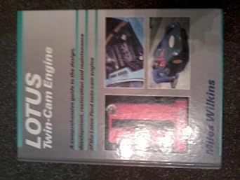 lotus twin cam engine a comprehensive guide to the design development restoration and maintenance of the