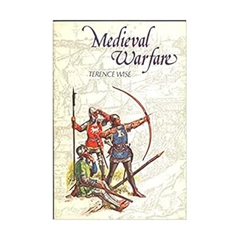 medieval warfare 1st edition wise terence 0803853793, 978-0803853799