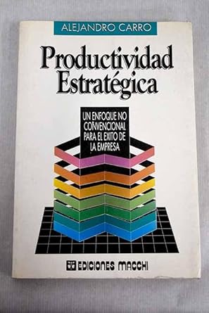 productividad estrategica 1st edition alejandro n carro 9505372043, 978-9505372041