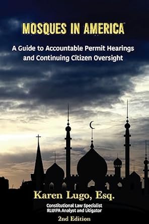 mosques in america a guide to accountable permit hearings and continuing citizen oversight 1st edition karen