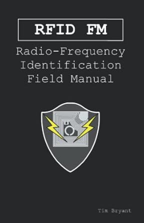 rfid fm radio frequency identification field manual 1st edition tim bryant 1736526731, 978-1736526736
