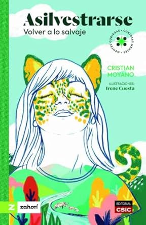 asilvestrarse volver a lo salvaje 1st edition cristian moyano ,irene cuesta 8419889369, 978-8419889362