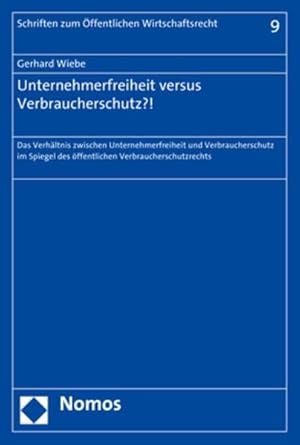 unternehmerfreiheit versus verbraucherschutz das verhaltnis zwischen unternehmerfreiheit und
