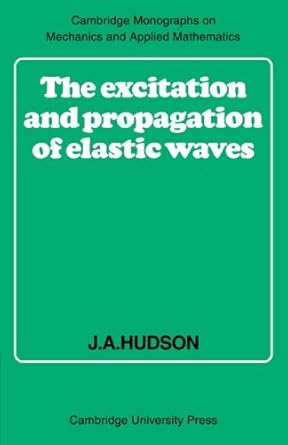 the excitation and propagation of elastic waves 1st edition j a hudson 052131867x, 978-0521318679