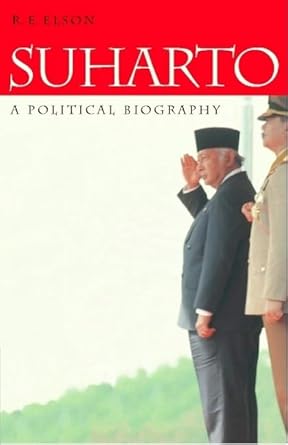 suharto a political biography 1st edition r e elson 0521773261, 978-0521773263