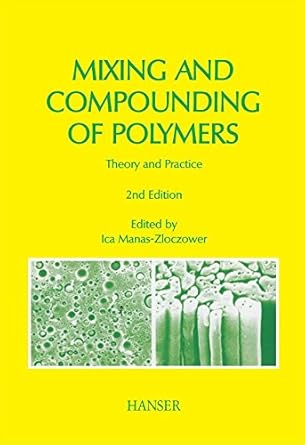 mixing and compounding of polymers theory and practice 1st edition ica manas zloczower ,j f agassant ,p d