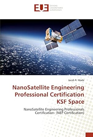 nanosatellite engineering professional certification ksf space nanosatellite engineering professionals