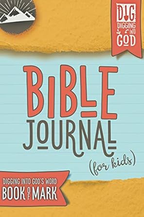 bible journal for kids digging into gods word book of mark 1st edition heather coppinger 1699898928,
