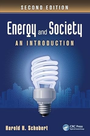 energy and society 1st edition harold h schobert 1439826455, 978-1439826454