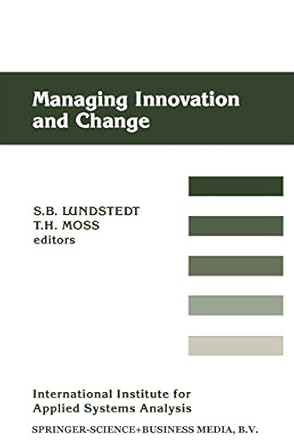 managing innovation and change 1st edition sven b lundstedt ,thomas h moss 9401578370, 978-9401578370