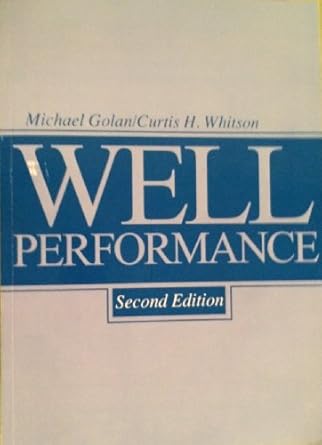 well performance 1st edition michael golan ,curtis h whitson 0139466096, 978-0139466090