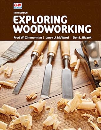 exploring woodworking 1st edition fred w zimmerman ,larry j mcward ,don l blazek 1637767048, 978-1637767047