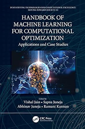 handbook of machine learning for computational optimization 1st edition vishal jain ,sapna juneja ,abhinav