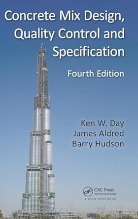concrete mix design quality control and specification 1st edition ken w day ,james aldred ,barry hudson