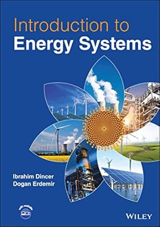 introduction to energy systems 1st edition ibrahim dincer ,dogan erdemir 1119825768, 978-1119825760