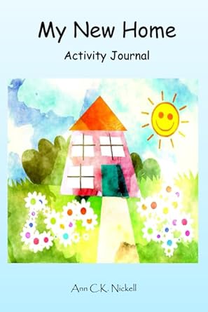 my new home activity journal 1st edition ann c k nickell 1733626042, 978-1733626040