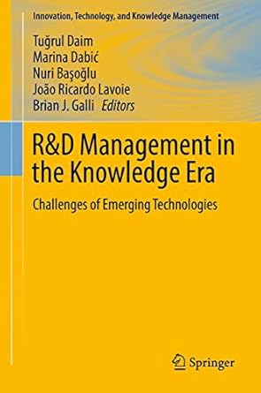 randd management in the knowledge era challenges of emerging technologies 1st edition tugrul daim ,marina