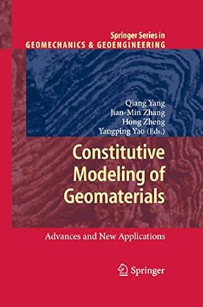 constitutive modeling of geomaterials advances and new applications 1st edition qiang yang ,jian min zhang