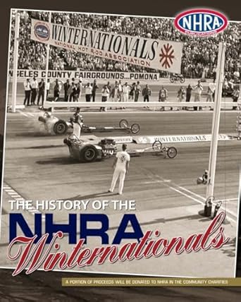 the history of the nhra winternationals 1st edition nhra publications 0984204318, 978-0984204311