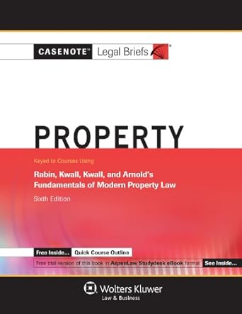 property keyed to courses using rabin kwall kwall and arnolds fundamentals of modern property law 1st edition