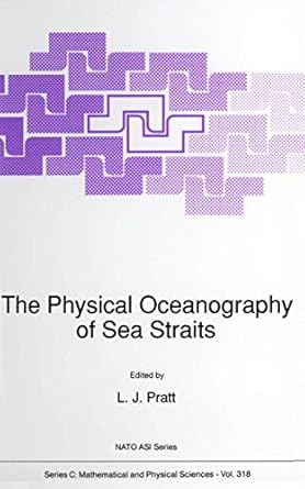 the physical oceanography of sea straits 1st edition l j pratt 0792309057, 978-0792309055