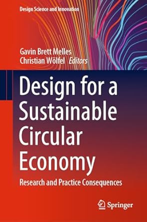 design for a sustainable circular economy research and practice consequences 1st edition gavin brett melles