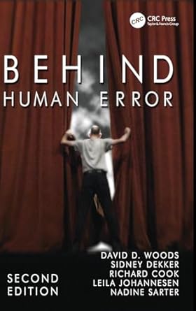behind human error 1st edition david woods ,sidney dekker ,richard cook ,leila johannesen ,nadine sarter
