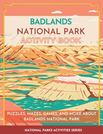 badlands national park activity book puzzles mazes games and more about badlands national park 1st edition