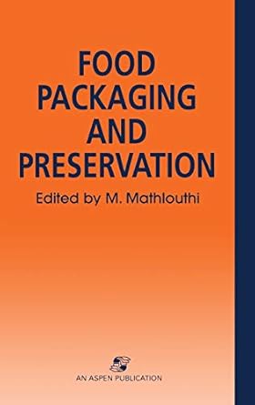 food packaging and preservation 1st edition m mathlouthi 0834213494, 978-0834213494