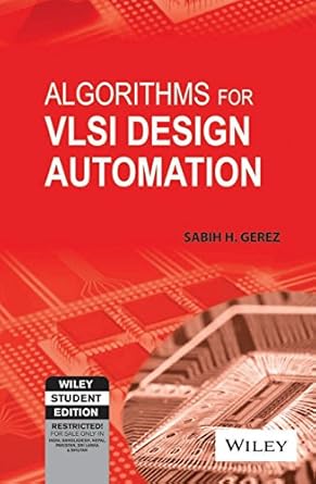 algorithms for vlsi design automation 1st edition sabih h gerez 8126508213, 978-9758729708