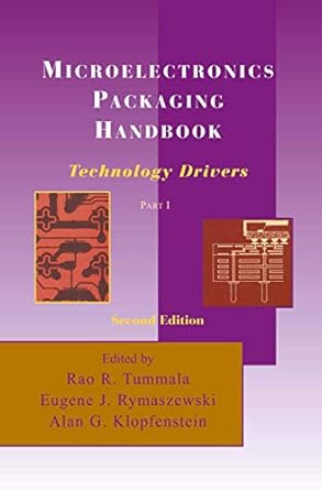 microelectronics packaging handbook technology drivers part i 1st edition r r tummala ,eugene j rymaszewski