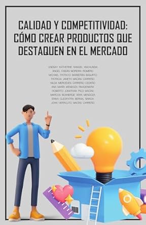 calidad y competitividad como crear productos que destaquen en el mercado 1st edition lindsay katherine