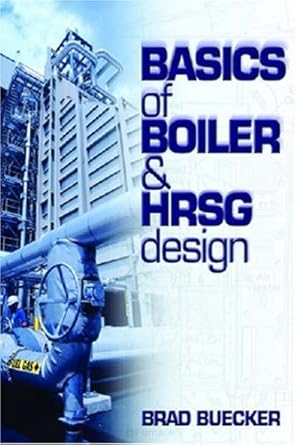 basics of boiler and hrsg design 1st edition brad buecker 0878147950, 978-0878147953